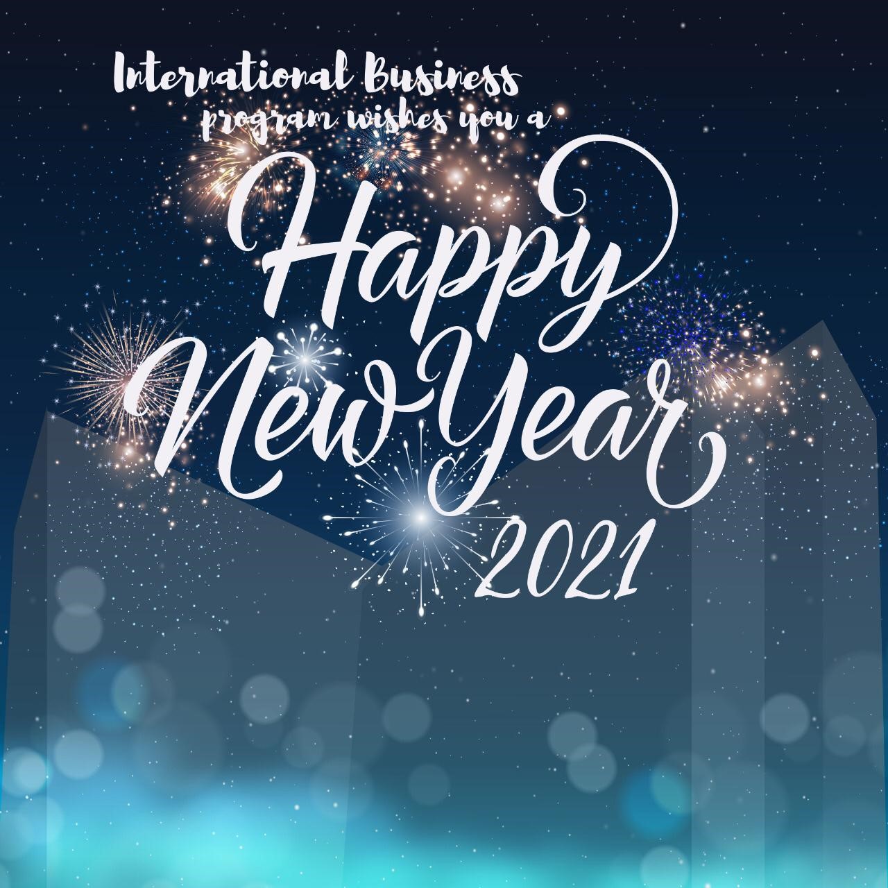 International Business Program wishes you a Happy New Year 2021 ...
