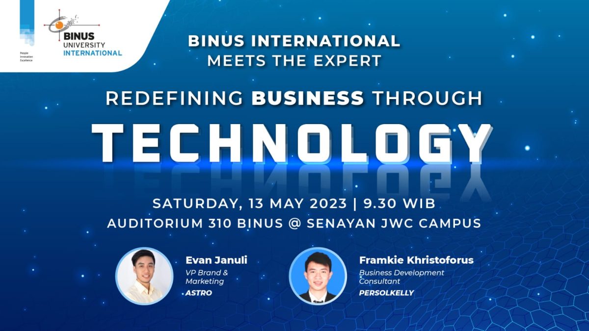 REDEFINING BUSINESS THROUGH TECHNOLOGY BINUS Digital Business