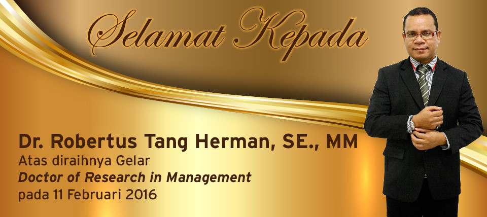 Robertus Tang Herman, Doktor ke-19 dari Program Doctor of Research in Management BINUS UNIVERSITY