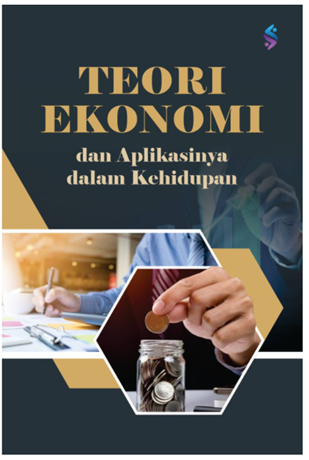 Teori Ekonomi dan Aplikasi dalam Kehidupan